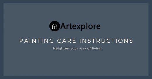 Painting Care Instructions By Artexplore